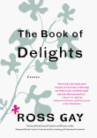 Book cover of The Book of Delights: Essays