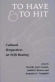 Book cover of To Have and To Hit: Cultural Perspectives on Wife Beating
