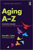 Book cover of Aging A-Z: Concepts Toward Emancipatory Gerontology