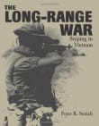 Book cover of The Long-Range War: Sniping In Vietnam