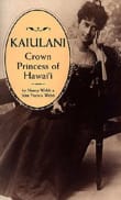 Book cover of Kaiulani: Crown Princess of Hawaii