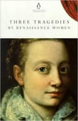 Book cover of Three Tragedies by Renaissance Women