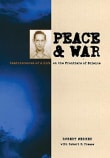 Book cover of Peace and War: Reminiscences of a Life on the Frontiers of Science