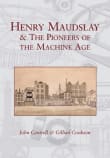 Book cover of Henry Maudslay and the Pioneers of the Machine Age
