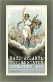 Book cover of Race and the Atlanta Cotton States Exposition of 1895