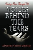 Book cover of Voices Behind The Tears: A Domestic Violence Anthology