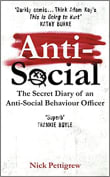 Book cover of Anti-Social: The Secret Diary of an Anti-Social Behaviour Officer