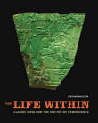 Book cover of The Life Within: Classic Maya and the Matter of Permanence