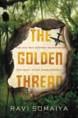 Book cover of The Golden Thread: The Cold War Mystery Surrounding the Death of Dag Hammarskjöld