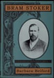 Book cover of Bram Stoker: A Biography of the Author of Dracula