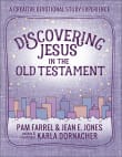 Book cover of Discovering Jesus in the Old Testament: A Creative Devotional Study Experience