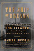 Book cover of The Ship of Dreams: The Sinking of the Titanic and the End of the Edwardian Era