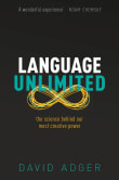 Book cover of Language Unlimited: The Science Behind Our Most Creative Power