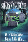 Book cover of If I'd Killed Him When I Met Him...