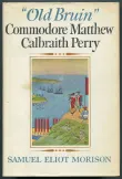 Book cover of "Old Bruin": Commodore Matthew C. Perry