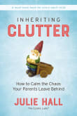 Book cover of Inheriting Clutter: How to Calm the Chaos Your Parents Leave Behind