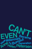 Book cover of Can't Even: How Millennials Became the Burnout Generation