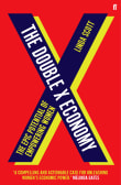 Book cover of The Double X Economy: The Epic Potential of Women's Empowerment