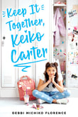 Book cover of Keep It Together, Keiko Carter