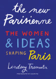 Book cover of The New Parisienne: The Women & Ideas Shaping Paris