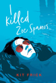Book cover of I Killed Zoe Spanos