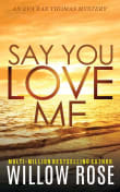 Book cover of Say You Love Me