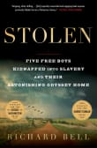 Book cover of Stolen: Five Free Boys Kidnapped Into Slavery and Their Astonishing Odyssey Home