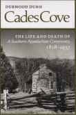 Book cover of Cades Cove: The Life and Death of a Southern Appalachian Community