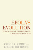 Book cover of Ebola's Evolution: Turning Despair to Deliverance: a Road Map for Covid-19