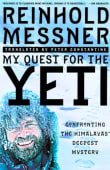 Book cover of My Quest for the Yeti: Confronting the Himalayas' Deepest Mystery