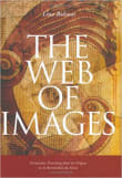 Book cover of The Web of Images: Vernacular Preaching from Its Origins to Saint Bernardino of Siena