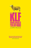 Book cover of The KLF: Chaos, Magic and the Band who Burned a Million Pounds