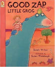 Book cover of Good Zap, Little Grog!