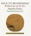 Book cover of Back to Beginnings: Reflections on the Tao