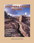 Book cover of The Mesa Verde World: Explorations in Ancestral Pueblo Archaeology
