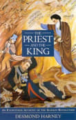 Book cover of The Priest and the King: An Eyewitness Account of the Iranian Revolution