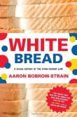 Book cover of White Bread: A Social History of the Store-Bought Loaf