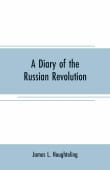 Book cover of A Diary of the Russian Revolution