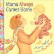 Book cover of Mama Always Comes Home