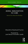 Book cover of Aerial Imagination in Cuba: Stories from Above the Rooftops