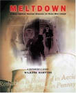 Book cover of Meltdown: A Race Against Nuclear Disaster at Three Mile Island: A Reporter's Story