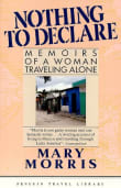 Book cover of Nothing to Declare: Memoirs of a Woman Traveling Alone