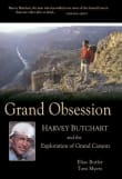 Book cover of Grand Obsession: Harvey Butchart and the Exploration of the Grand Canyon