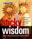 Book cover of Sticky Wisdom: How to Start a Creative Revolution at Work