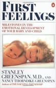 Book cover of First Feelings: Milestones in the Emotional Development of Your Baby and Child