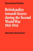 Book cover of British Policy towards Greece during the Second World War 1941-1944