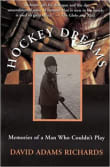 Book cover of Hockey Dreams: Memories of a Man Who Couldn't Play