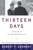 Book cover of Thirteen Days: A Memoir of the Cuban Missile Crisis