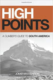 Book cover of High Points: A Climber's Guide to South America