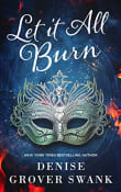 Book cover of Let it All Burn: A Paranormal Women's Fiction Novel